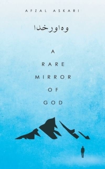 Cover for Afzal Askari · A Rare Mirror of God (Pocketbok) (2020)