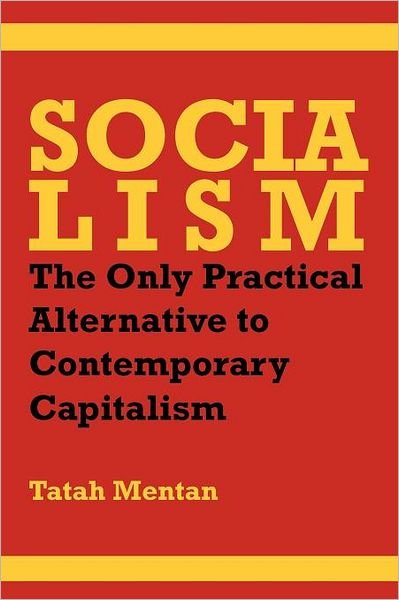 Cover for Tatah Mentan · Socialism: the Only Practical Alternative to Contemporary Capitalism (Paperback Book) (2012)