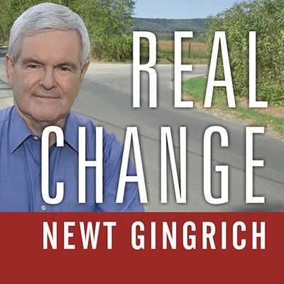 Cover for Newt Gingrich · Real Change (CD) (2008)