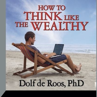 Cover for Dolf de Roos · How to Think Like a Wealthy Person (CD) (2015)