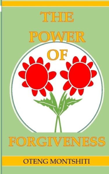 Cover for Oteng Montshiti · The power of forgiveness (Pocketbok) (2022)