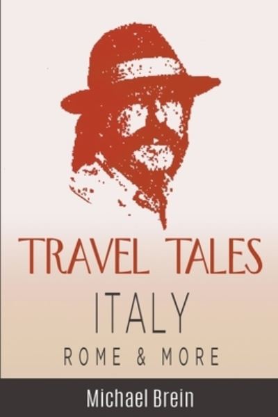 Travel Tales - Michael Brein - Bücher - Michael Brein - 9798215916896 - 16. Januar 2023