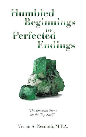 Cover for Humbled Beginnings to Perfected Endings (Book) (2023)