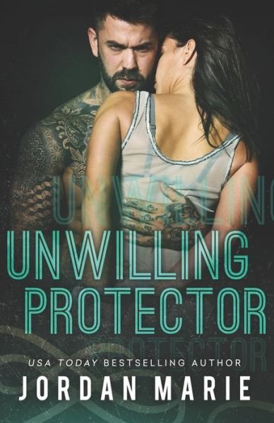 Cover for Jordan Marie · Unwilling Protector (Steel Vipers MC) - Filthy Florida Alphas (Pocketbok) (2022)