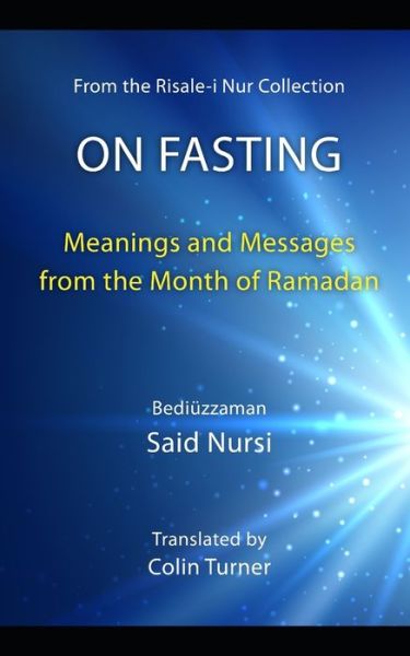 Cover for Bediuzzaman Said Nursi · On Fasting: Meanings and Messages from the Month of Ramadan - Risale-I Nur Collection (Paperback Book) (2022)