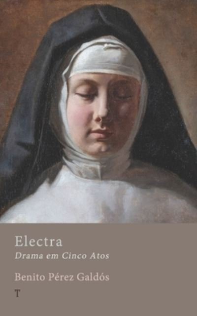 Cover for Benito Perez Galdos · Electra: Drama em Cinco Atos (Pocketbok) (2021)