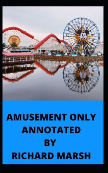 Cover for Richard Marsh · Amusement Only Annotated (Paperback Book) (2021)