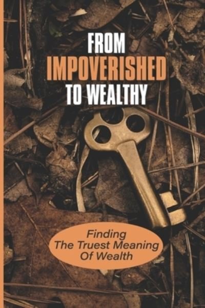 Jordan Corrion · From Impoverished To Wealthy (Taschenbuch) (2021)