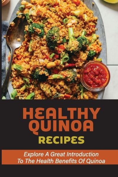 Cover for Blaine Froeliger · Healthy Quinoa Recipes (Pocketbok) (2021)
