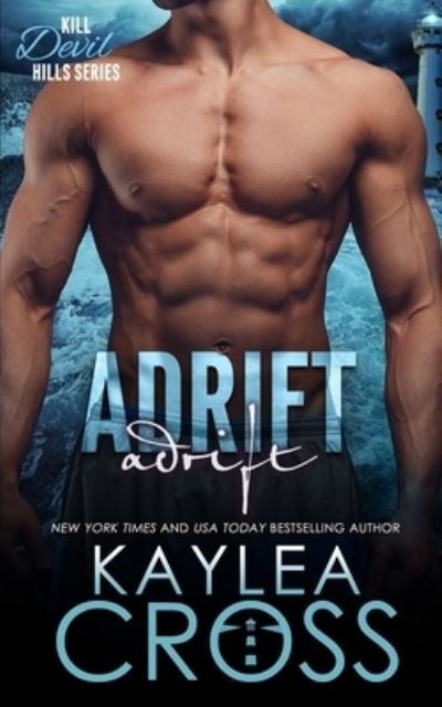 Adrift - Kill Devil Hills - Kaylea Cross - Bøger - Independently Published - 9798541035896 - 23. juli 2021
