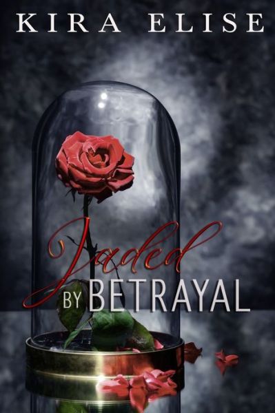 Jaded By Betrayal - Jaded by Betrayal - Kira Elise - Bøker - Independently Published - 9798571850896 - 10. desember 2020