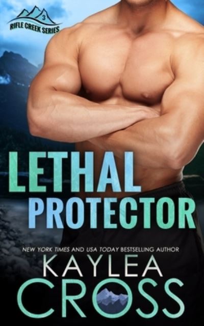 Cover for Kaylea Cross · Lethal Protector (Paperback Book) (2021)