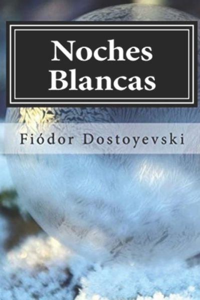 Cover for Fiodor Dostoyevski · Noches Blancas (Paperback Book) (2020)