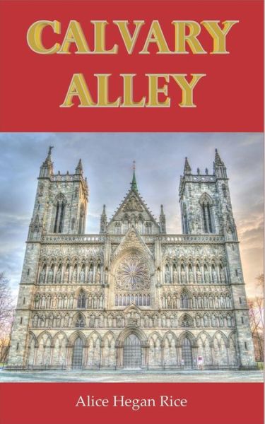 Cover for Alice Hegan Rice · Calvary Alley (Paperback Book) (2020)