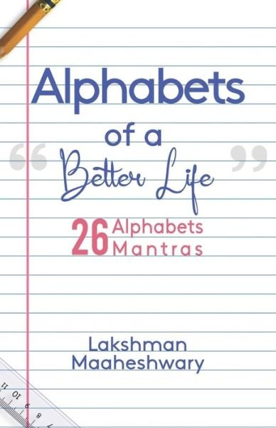 Cover for Lakshman Maaheshwary · Alphabets Of A Better Life (Pocketbok) (2020)