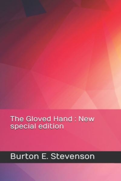 Cover for Burton E Stevenson · The Gloved Hand (Paperback Book) (2020)