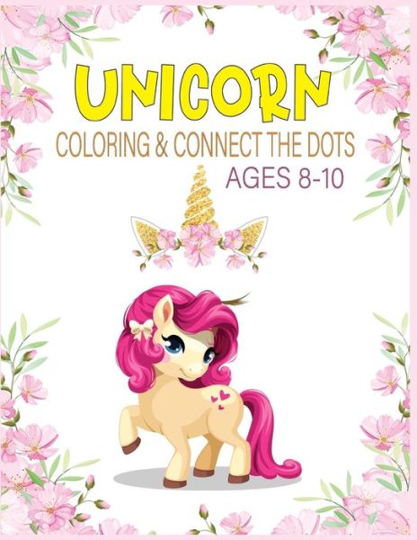 Cover for Nitu Publishing · Unicorn Coloring &amp; Connect the dots ages 8-10 (Paperback Book) (2020)