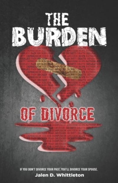 Cover for Jalen D Whittleton · The Burden of Divorce (Paperback Book) (2020)