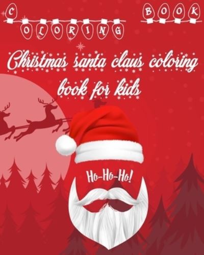 Cover for Holidays Coloring Books · Christmas santa claus coloring book for kids (Paperback Book) (2020)