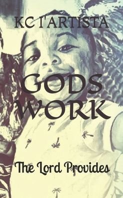Cover for Kc I'artista · Gods Work (Paperback Bog) (2020)