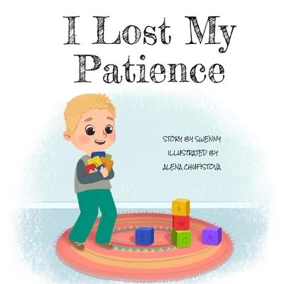 Cover for Swenny · I Lost My Patience (Paperback Book) (2021)