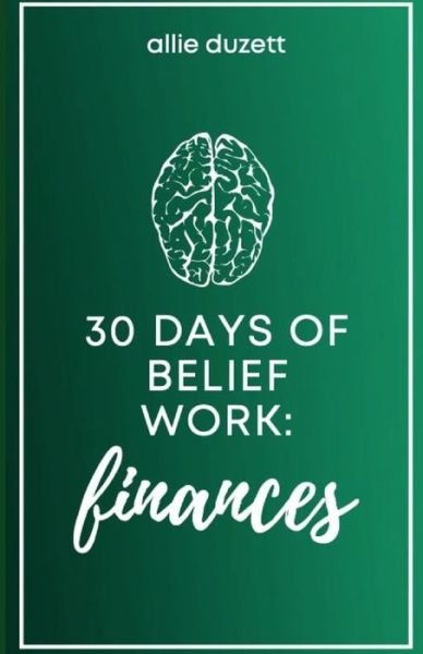 Cover for Allie Duzett · 30 Days of Belief Work (Paperback Bog) (2021)