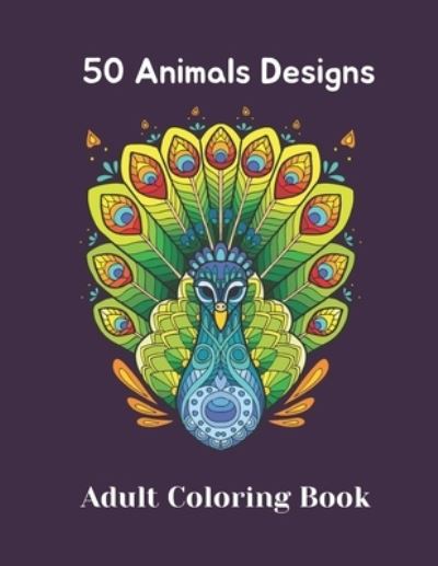 Cover for Favourite Planner · 50 Animals Designs Coloring Book: Adult Coloring Book, Coloring Animal Mandalas Adult Coloring Book, Coloring Book for Adults Relaxation, 50 coloring pages of amazing animals, Mandala Coloring Books for Adults (Paperback Bog) (2021)