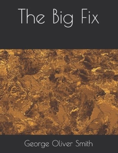 Cover for George Oliver Smith · The Big Fix (Paperback Book) (2021)