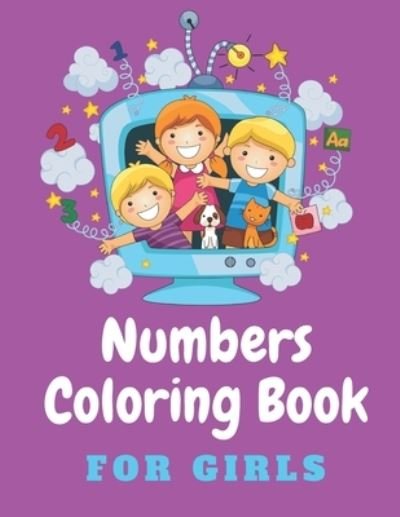 Cover for Jhoncoloring · Numbers Coloring Book For Girls: 1 To 100 Coloring Numbers For Kids 100 Pages (Taschenbuch) (2021)