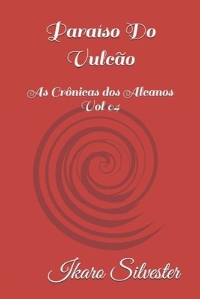 Cover for Ikaro Silvester · Paraiso Do Vulcao (Pocketbok) (2021)