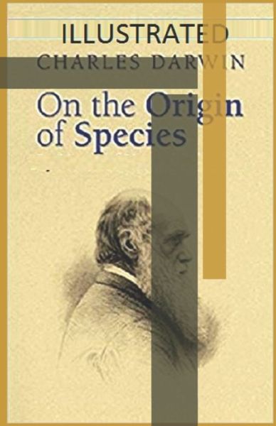 Cover for Charles Darwin · On the Origin of Species Illustrated (Paperback Book) (2021)