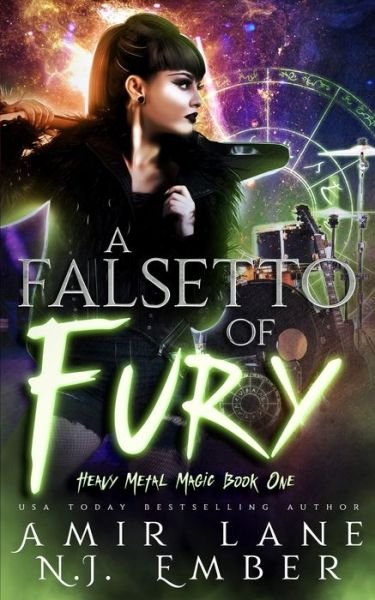 Cover for N J Ember · A Falsetto of Fury: Heavy Metal Magic Book One - Heavy Metal Magic (Paperback Book) (2021)
