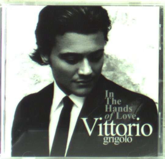 Cover for Vittorio Grigolo · In the Hands of Love (CD) (2006)