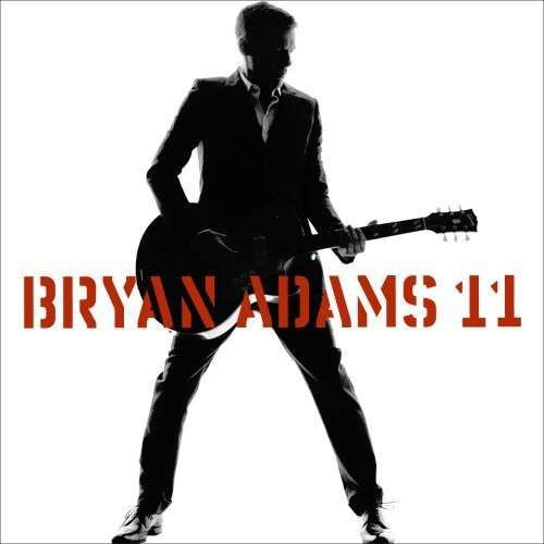 11 - Bryan Adams - Musik - ROCK - 0602517636897 - 1 april 2008