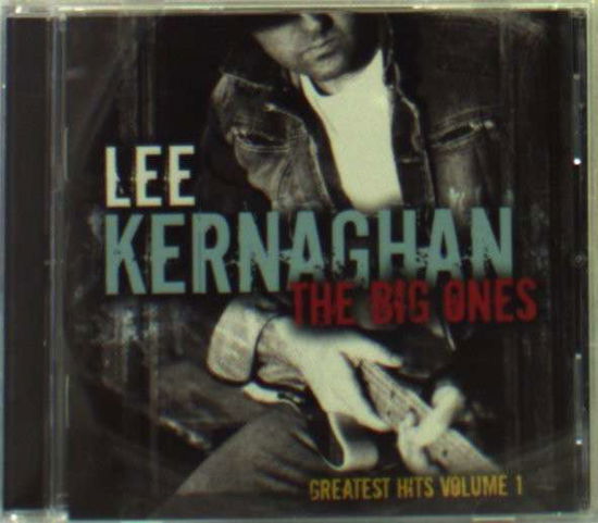 Lee Kernaghan · Big Ones: Greatest Hits 1 (CD) (2004)