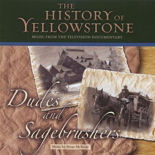 Cover for Brian Mcbride · History of Yellowstone-dudes &amp; Sagebrushers (CD) (2008)