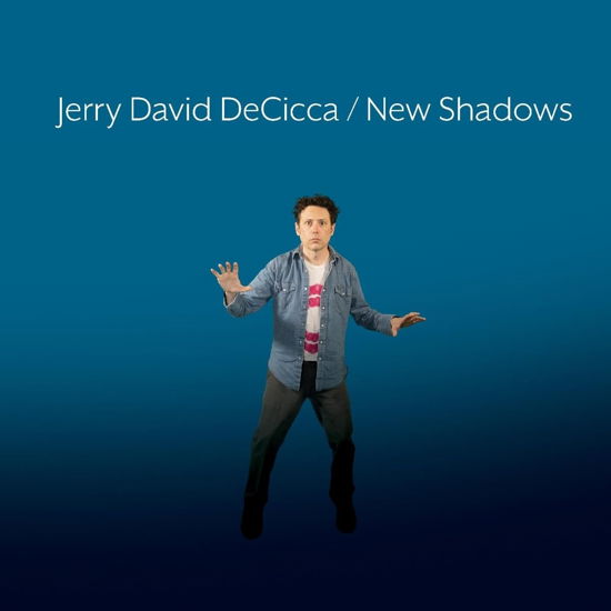 New Shadows - Jerry David Decicca - Musiikki - BWATUE RECORDS - 0666449177897 - perjantai 29. syyskuuta 2023