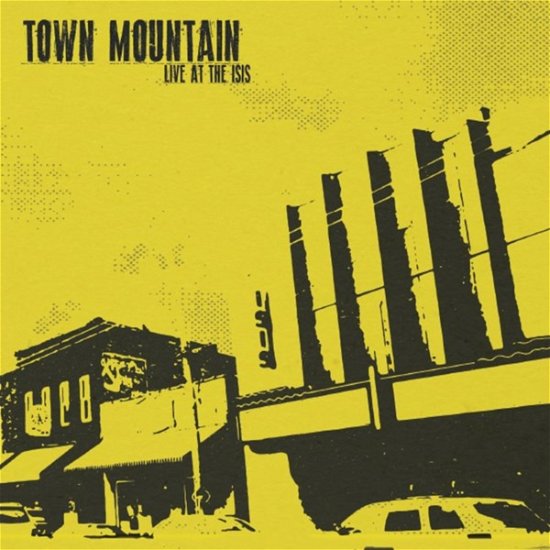 Cover for Town Mountain · Live at the Isis (CD) (2014)