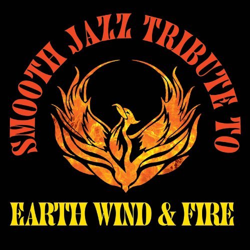 Cover for Earth, Wind &amp; Fire · Smooth Jazz Tribute (CD) (2017)