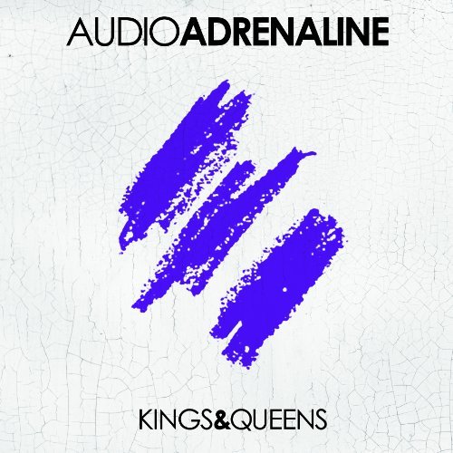 Cover for Audio Adrenaline · Kings And Queens (CD) (2013)