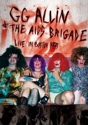 Cover for Gg Allin and the Aids Brigade · Live in Boston 1989 (DVD) (2010)