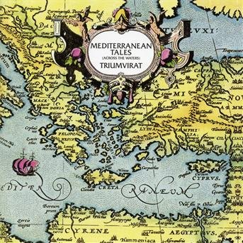 Mediterranean Tales - Triumvirat - Musik - EAST WORLD - 0803341355897 - 10. september 2015