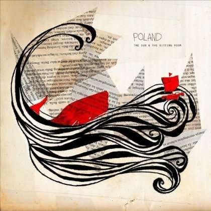 Cover for Poland · Sun &amp; the Sitting Room (CD) (2011)