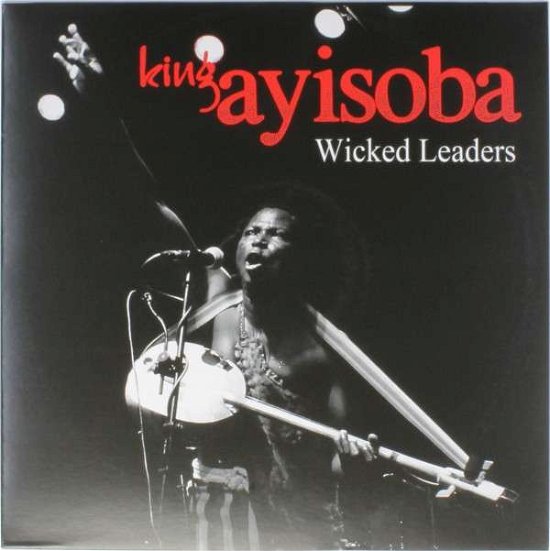 Cover for King Ayisoba · Wicked Leaders (LP) (2014)