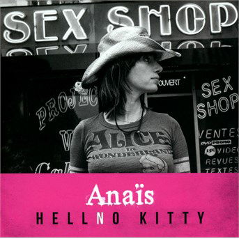 Hellno Kitty - Anais - Muzyka - L'AUTRE - 3521383430897 - 8 października 2015