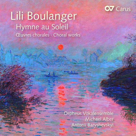 Hymne Au Soleil - L. Boulanger - Musiikki - CARUS - 4009350834897 - torstai 3. toukokuuta 2018