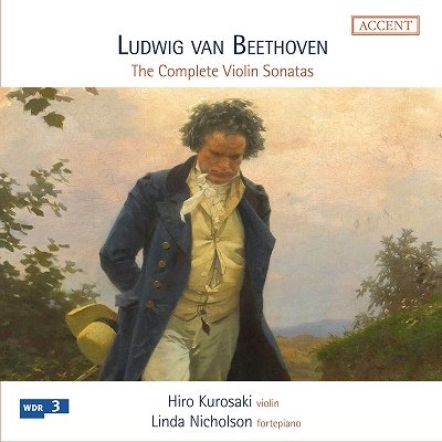 Cover for Kurosaki, Hiro &amp; Linda Nicholson · Beethoven: the Violin Sonatas (CD) (2023)