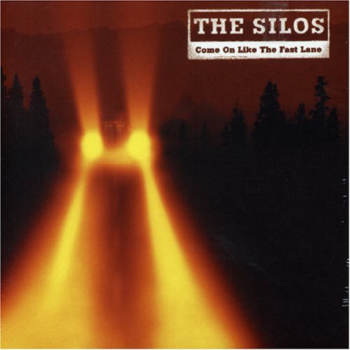 Cover for Silos · Silos - Come On Like The Fast Lane (CD) (2015)