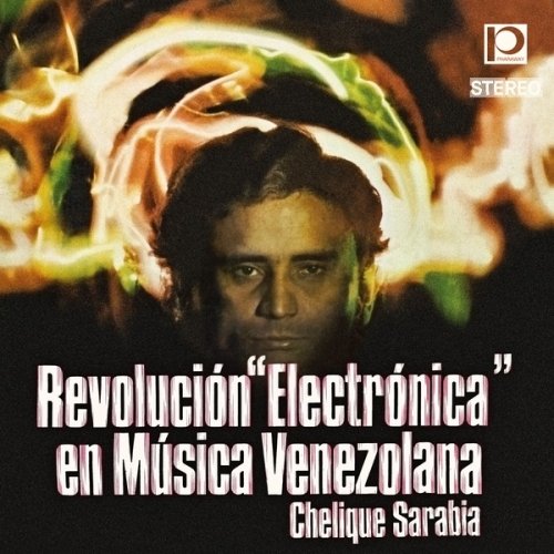 Cover for Chelique Sarabia · Revolucion Electronica En Musica Venezolana (LP) (2019)