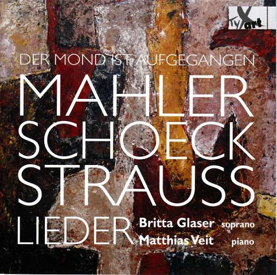 Cover for Mahler / Schoeck / Glaser / Veit · Der Mond Ist Aufgegangen (CD) (2017)